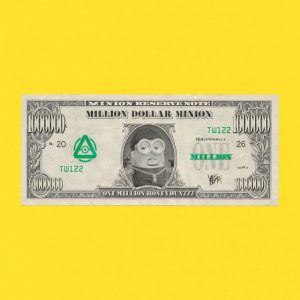 Million Dollar Minion