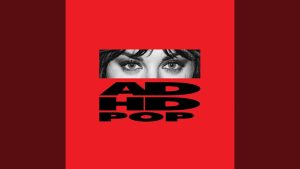 ADHD POP