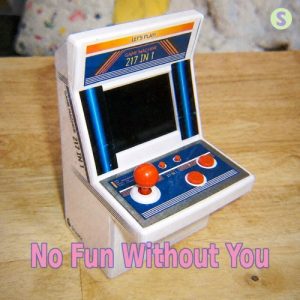 No Fun Without You