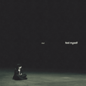 feel myself