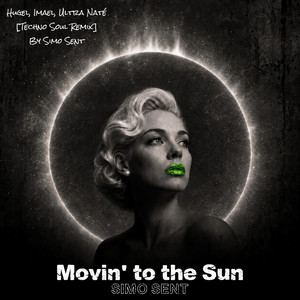 Movin’ to the Sun (Soul Edition)
