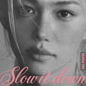 Slow It Down