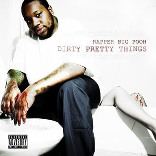 Dirty Pretty Things