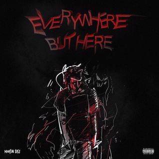 Everywhere But Here