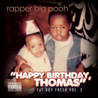 Fat Boy Fresh Vol. 3: Happy Birthday