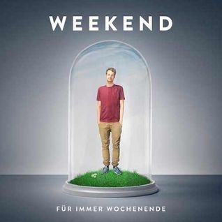 Für immer Wochenende