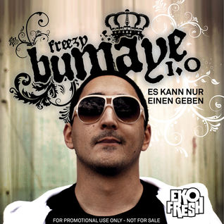 Freezy Bumaye 1.0 - Es kann nur einen geben