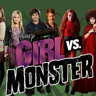Girl Vs. Monster (Artists: Olivia Holt, Luke Benward, Katherine McNamara)