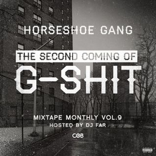 Mixtape Monthly Vol 9: The Second Coming Of G-Shit