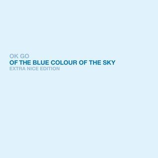 Of the Blue Colour of the Sky (Extra Nice Edition)