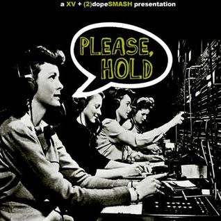 Please, Hold