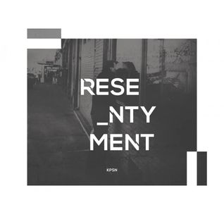 Resentyment