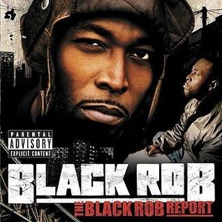 The Black Rob Report