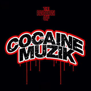 The Return Of Cocaine Muzik