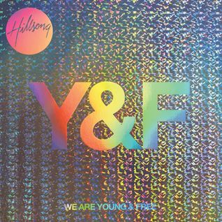 We Are Young & Free