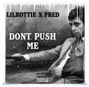 Don’t Push Me