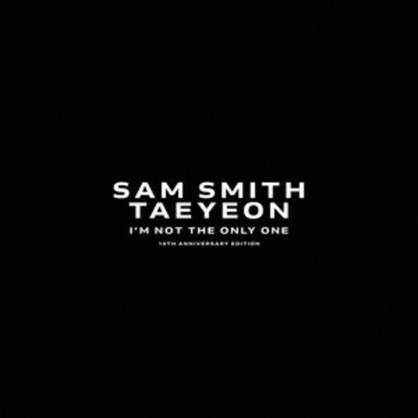 I’m Not The Only One (feat. TAEYEON)