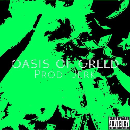 Oasis Of Greed