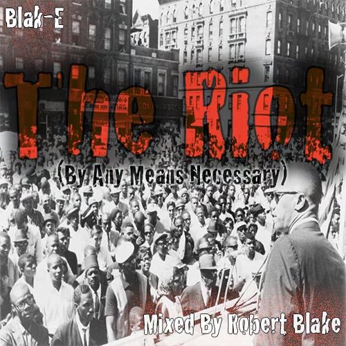The Riot (By Any Means Necessary)