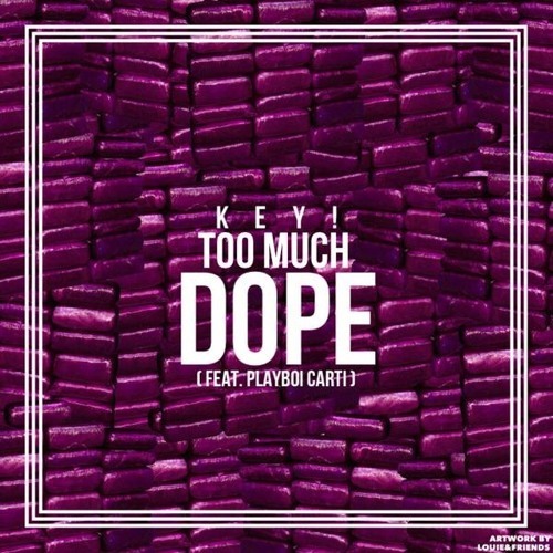 Too Much Dope