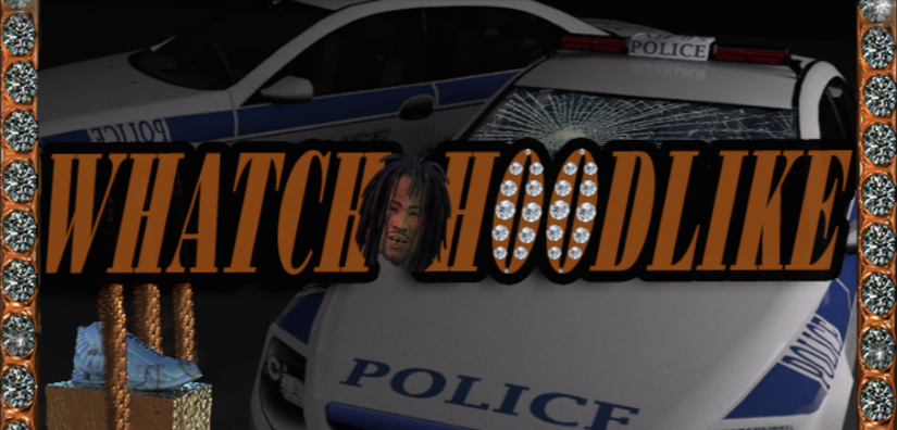 WHATCHOHOODLIKE
